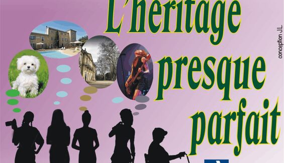 Affiche du spectacle de théâtre l'héritage presque parfait