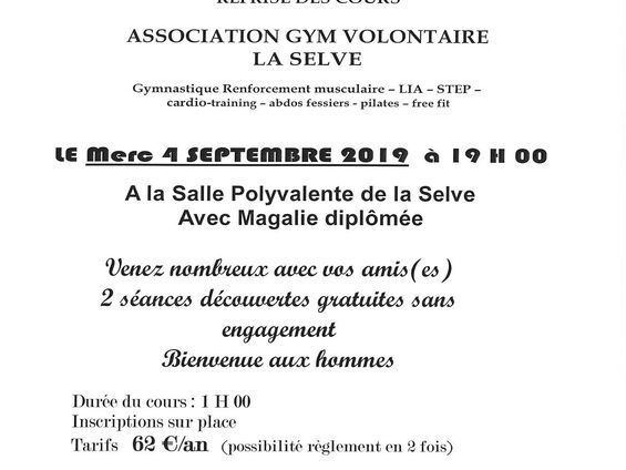 Affiche reprise des cours Association Gym volontaire La Selve Gymnastique renforcement musculaire - LIA - STEP - cardio-training - abdos fessiers - pilates - free fit  Le mercredi 04 septembre 2019 à 19H00 a la salle polyvalente avec Magalie Venez nombreux avec vos amis (es) 2 séances découvertes gratuites sans engagement Inscriptions sur place Tarifs : 62€ / an